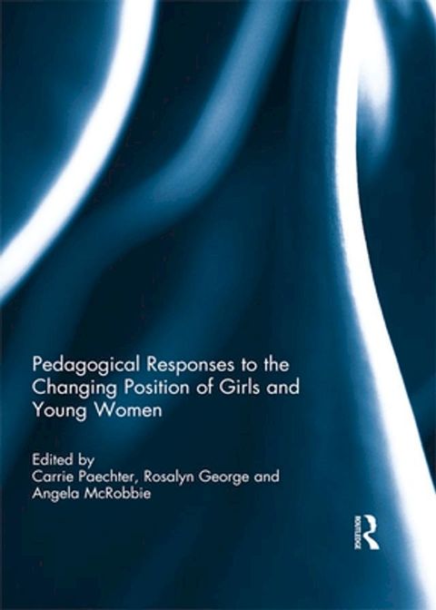 Pedagogical Responses to the Changing Position of Girls and Young Women(Kobo/電子書)