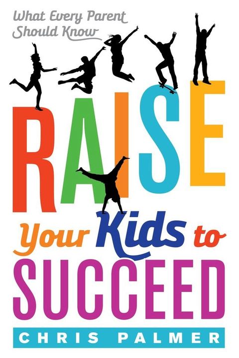 Raise Your Kids to Succeed(Kobo/電子書)