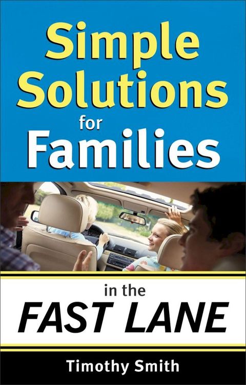 Simple Solutions for Families in the Fast Lane(Kobo/電子書)