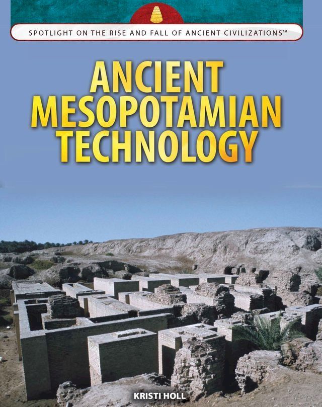  Ancient Mesopotamian Technology(Kobo/電子書)