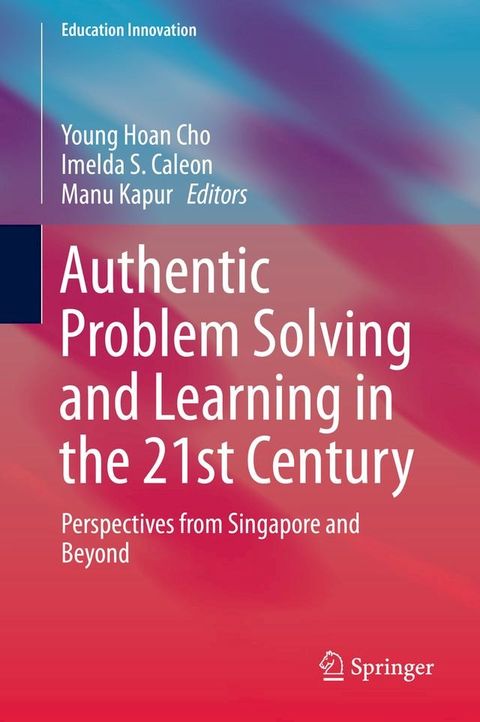 Authentic Problem Solving and Learning in the 21st Century(Kobo/電子書)