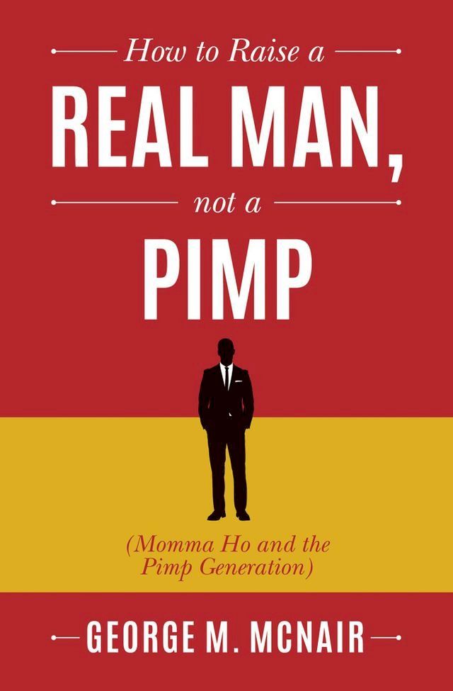  How to Raise a Real Man, Not a Pimp(Kobo/電子書)