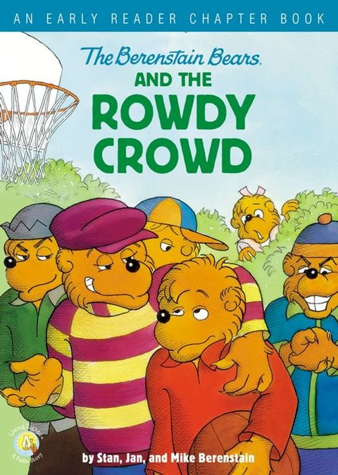 The Berenstain Bears and the Rowdy Crowd(Kobo/電子書)