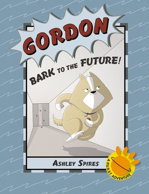 Gordon: Bark to the Future!(Kobo/電子書)