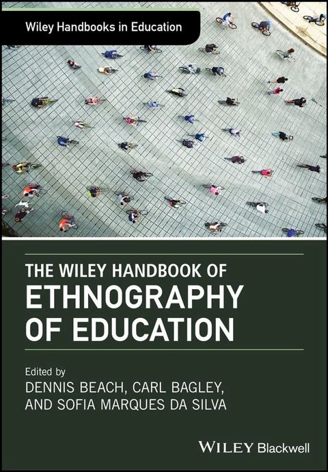 The Wiley Handbook of Ethnography of Education(Kobo/電子書)