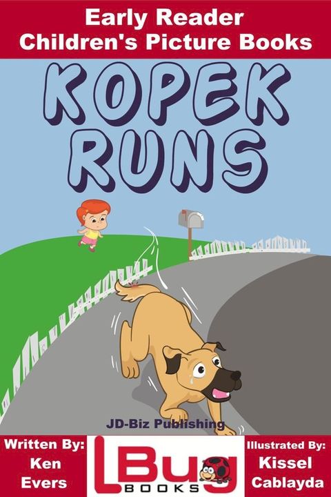 Kopek Runs: Early Reader - Children's Picture Books(Kobo/電子書)