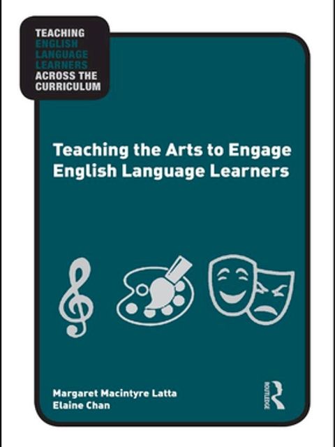 Teaching the Arts to Engage English Language Learners(Kobo/電子書)