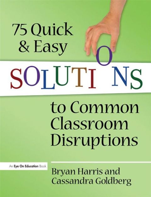 75 Quick and Easy Solutions to Common Classroom Disruptions(Kobo/電子書)