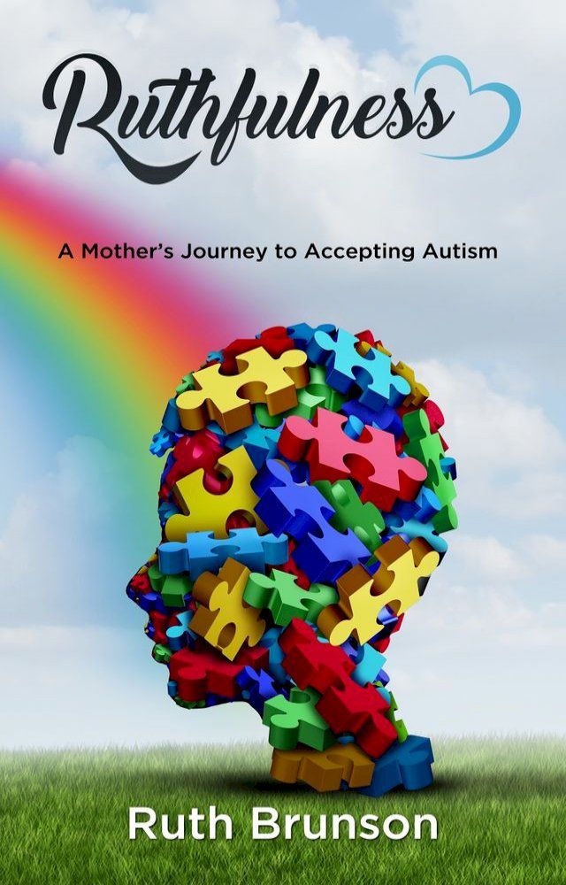  Ruthfulness: A Mother’s Journey to Accepting Autism(Kobo/電子書)