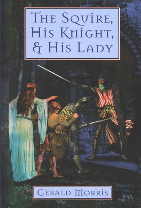 The Squire, His Knight, & His Lady(Kobo/電子書)