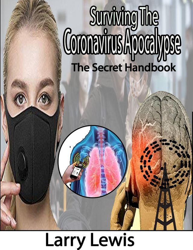  Surviving the Coronavirus Apocalypse - The Secret Handbook(Kobo/電子書)