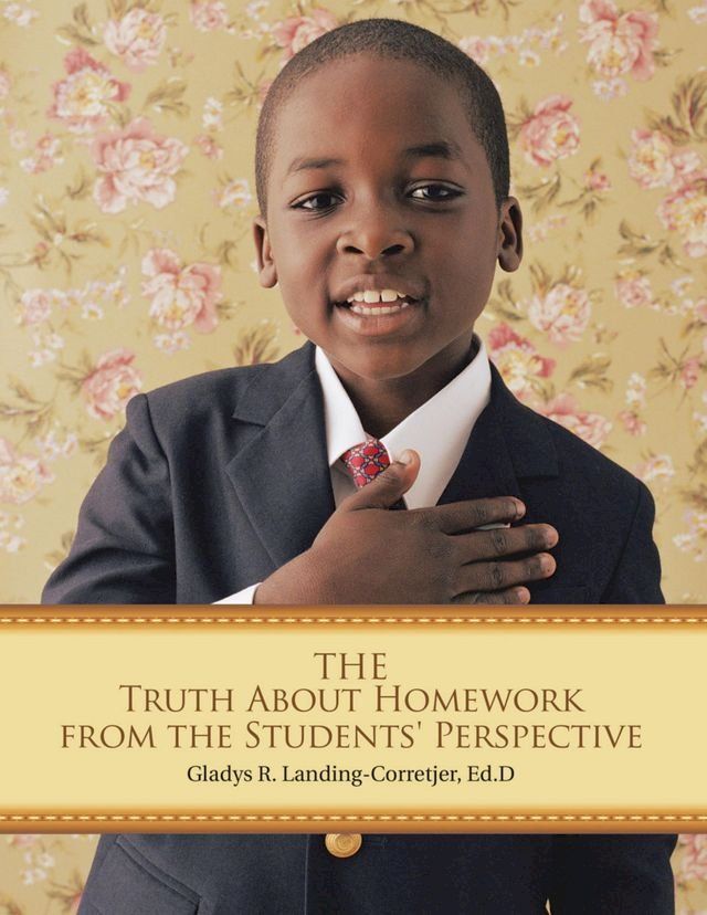  The Truth About Homework from the Students' Perspective(Kobo/電子書)