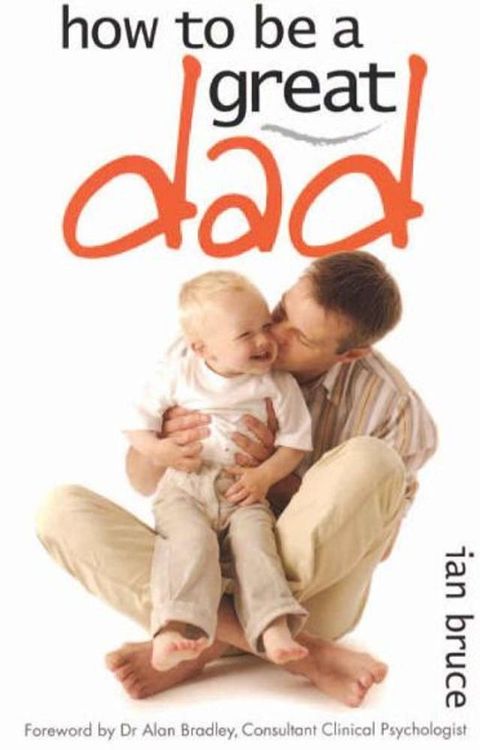 How to be a Great Dad(Kobo/電子書)