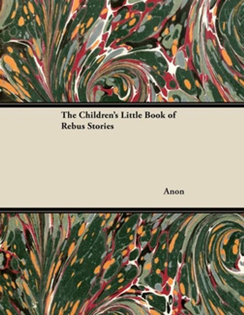 The Children's Little Book of Rebus Stories(Kobo/電子書)