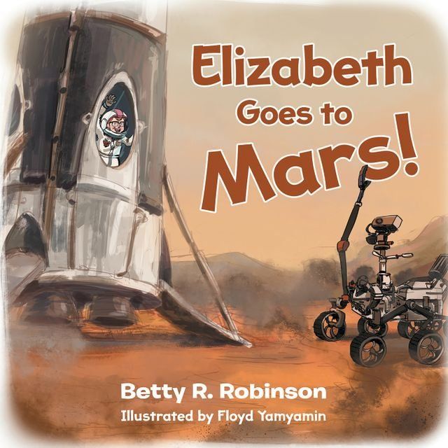  Elizabeth Goes to Mars!(Kobo/電子書)