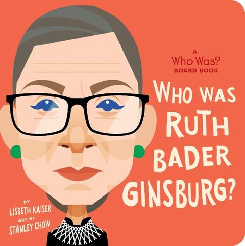 Who Was Ruth Bader Ginsburg?: A Who Was? Board Book(Kobo/電子書)