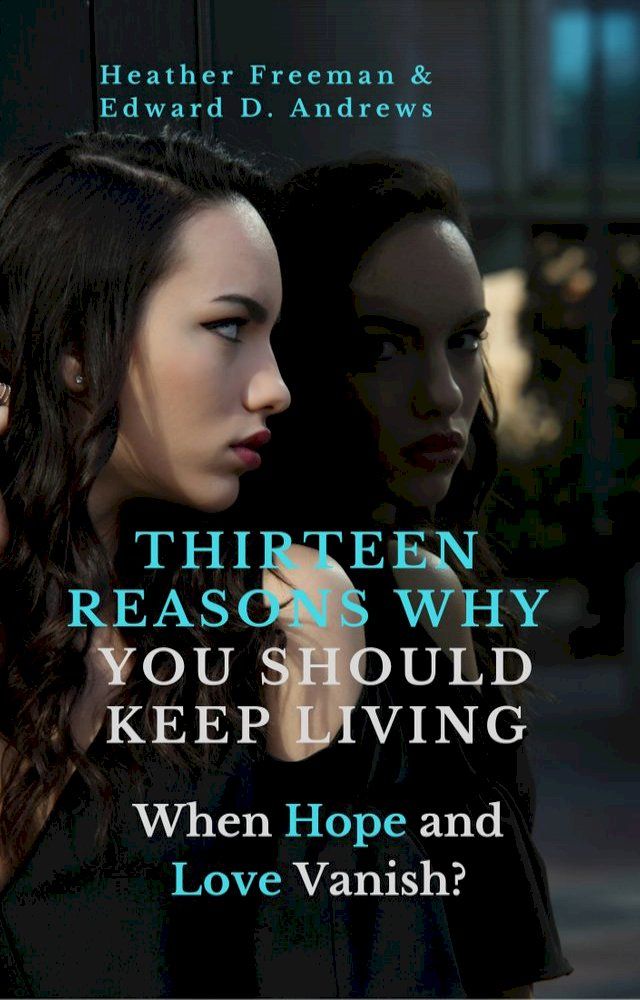  THIRTEEN REASONS WHY YOU SHOULD KEEP LIVING(Kobo/電子書)