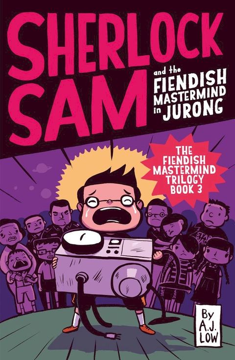 Sherlock Sam and the Fiendish Mastermind in Jurong(Kobo/電子書)