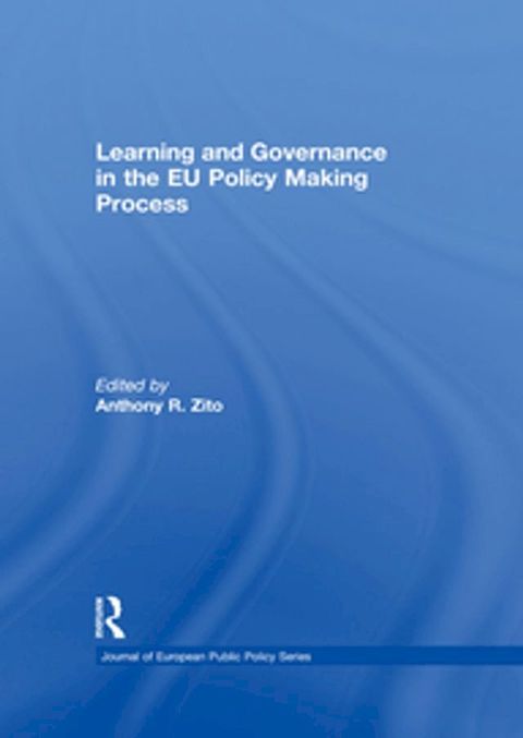 Learning and Governance in the EU Policy Making Process(Kobo/電子書)