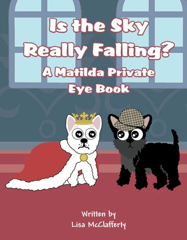  Is the Sky Really Falling?: A Matilda Private Eye Book(Kobo/電子書)