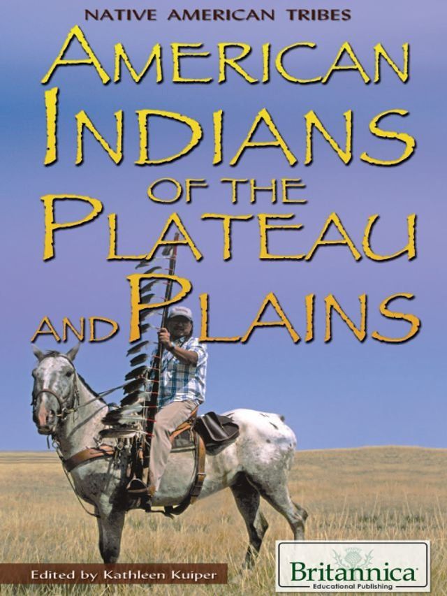  American Indians of the Plateau and Plains(Kobo/電子書)