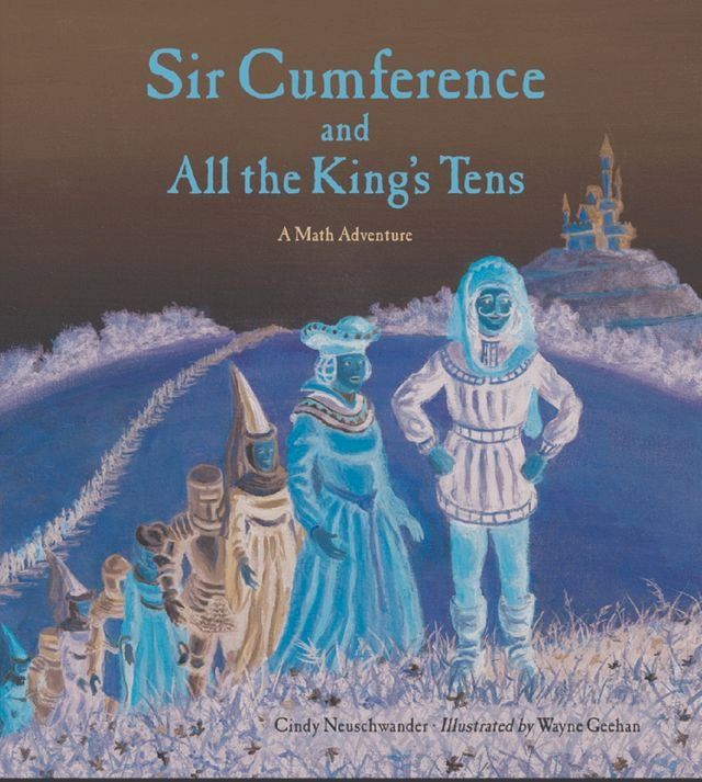  Sir Cumference and All the King's Tens(Kobo/電子書)