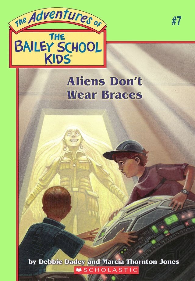  Aliens Don't Wear Braces (The Bailey School Kids #7)(Kobo/電子書)