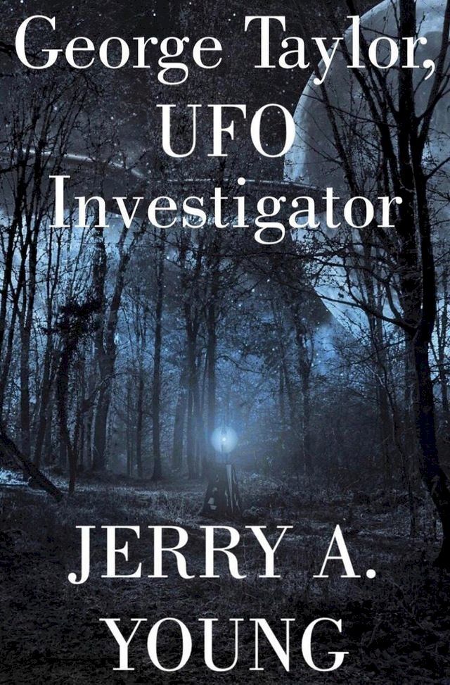  George Taylor, UFO Investigator(Kobo/電子書)