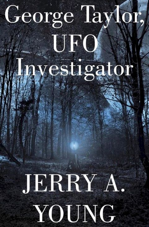 George Taylor, UFO Investigator(Kobo/電子書)