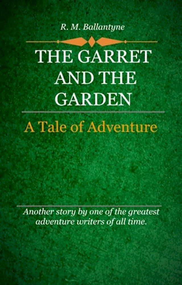  The Garret and the Garden(Kobo/電子書)