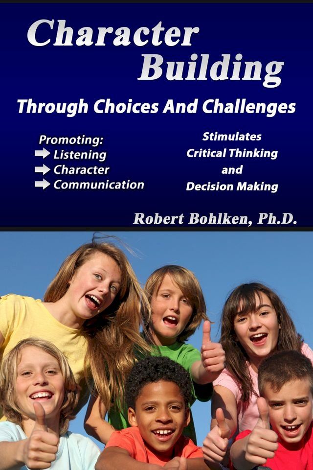  Character Building Through Choices and Challenges(Kobo/電子書)