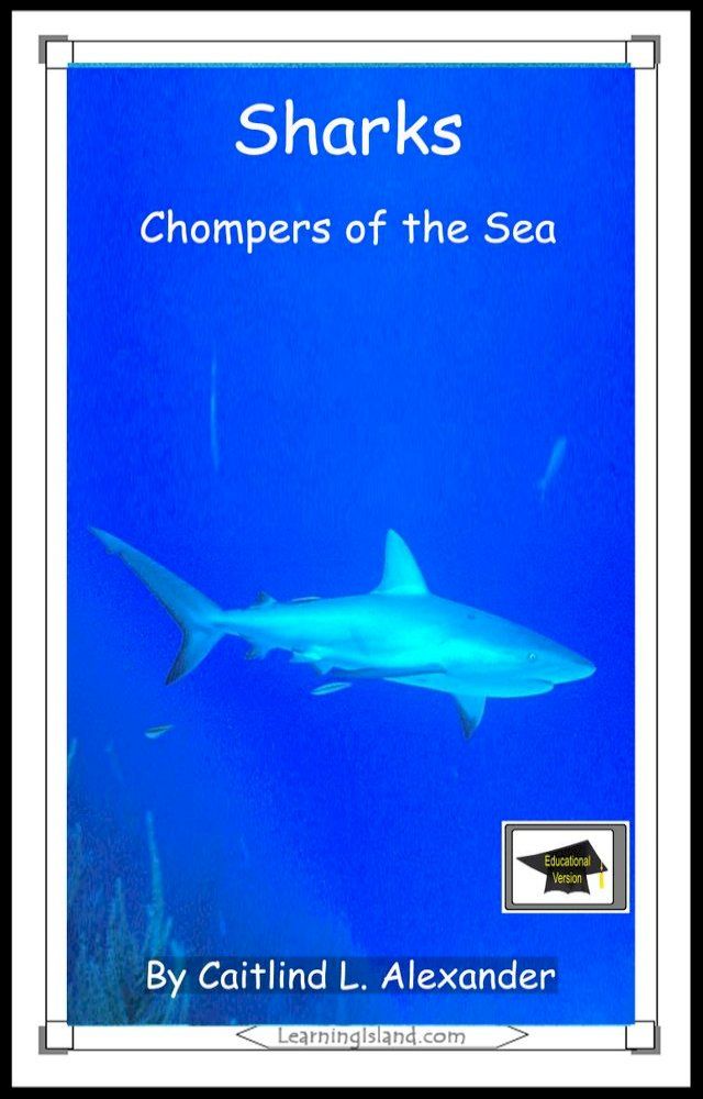  Sharks: Chompers of the Sea: Educational Version(Kobo/電子書)