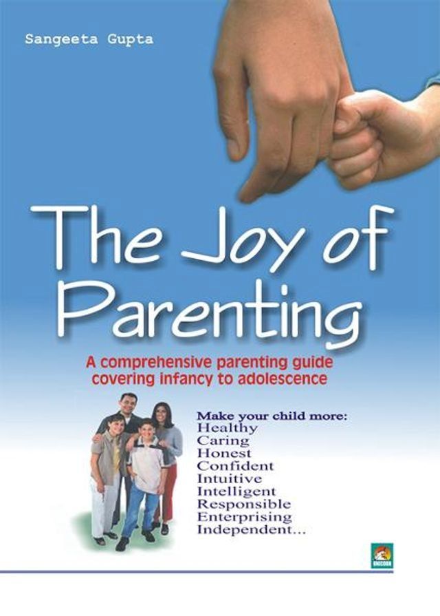  The Joy of Parenting - A comprehensive parenting guide covering infancy to adolescence(Kobo/電子書)