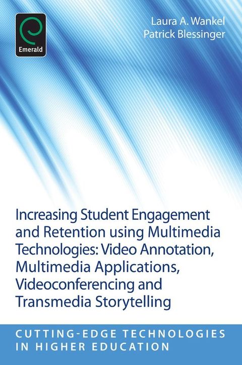 Increasing Student Engagement and Retention Using Multimedia Technologies(Kobo/電子書)