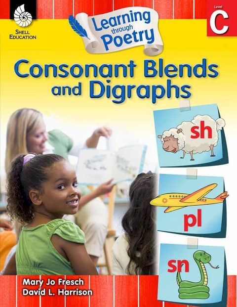 Learning through Poetry: Consonant Blends and Digraphs Level C(Kobo/電子書)