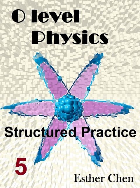 O level Physics Structured Practice 5(Kobo/電子書)