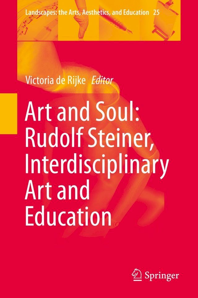  Art and Soul: Rudolf Steiner, Interdisciplinary Art and Education(Kobo/電子書)