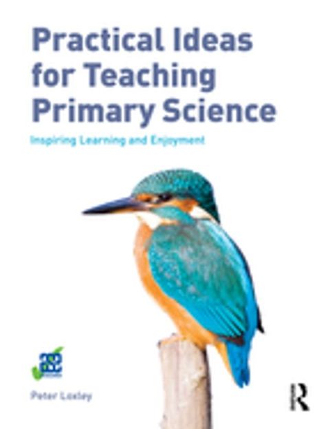 Practical Ideas for Teaching Primary Science(Kobo/電子書)