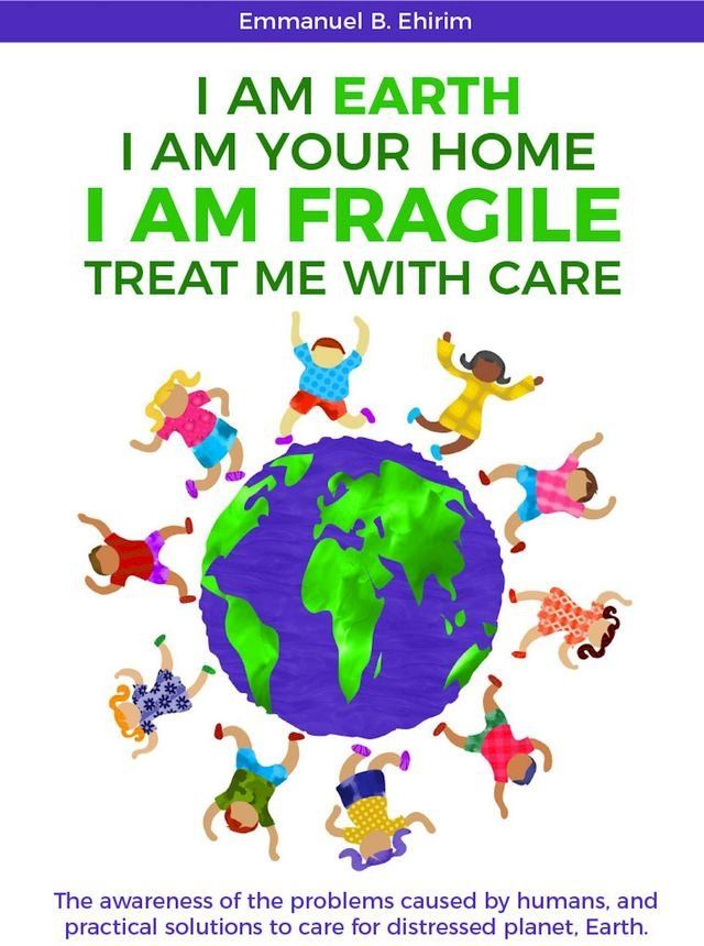  I am Earth I am Your Home I am Fragile: Treat Me With Care(Kobo/電子書)