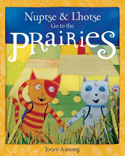 Nuptse and Lhotse Go to the Prairies(Kobo/電子書)