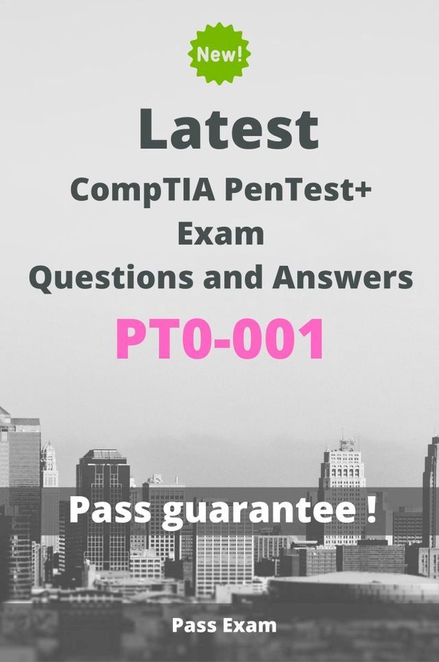  Latest CompTIA PenTest+ Exam PT0-001 Questions and Answers(Kobo/電子書)