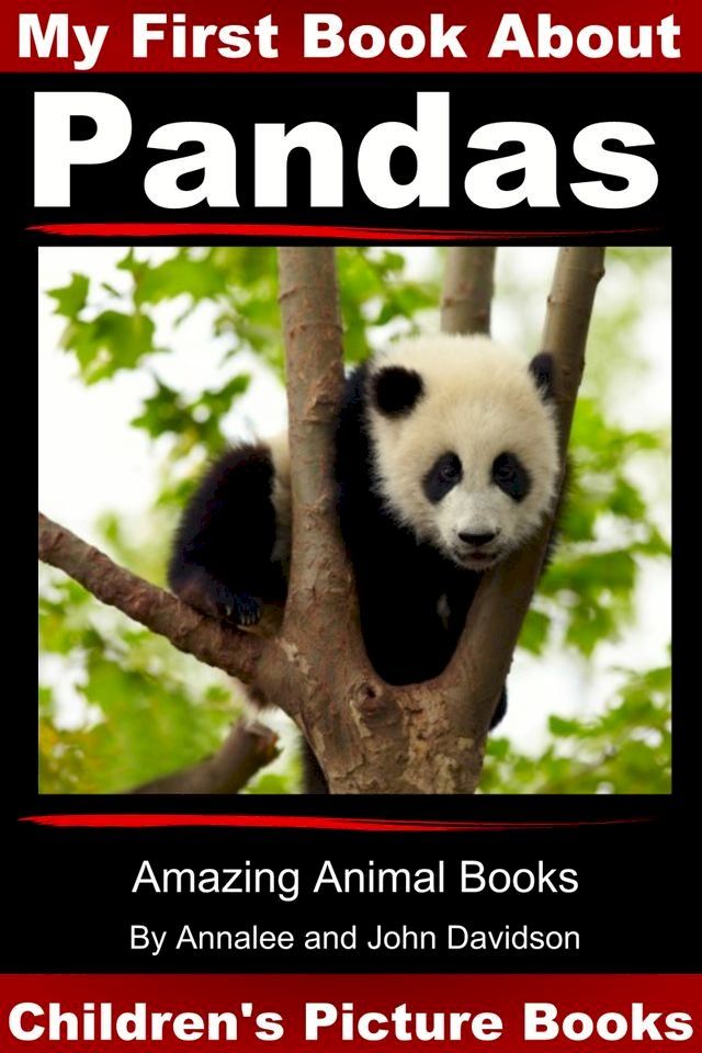  My First Book about Pandas: Children’s Picture Books(Kobo/電子書)