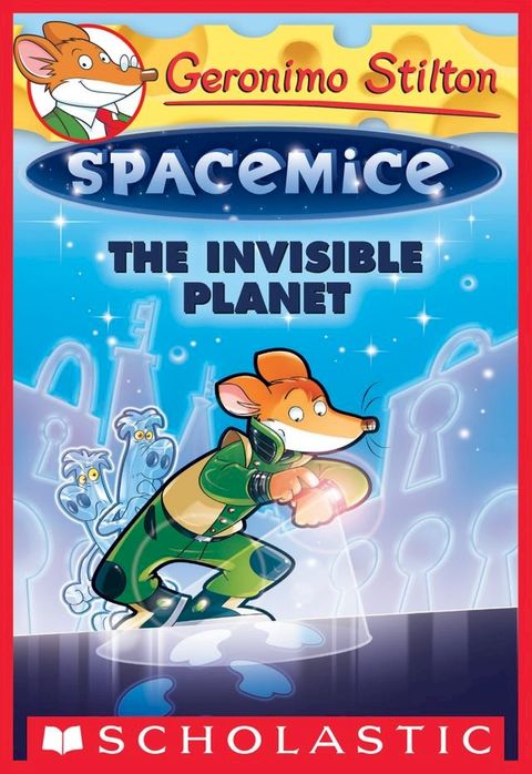 The Invisible Planet (Geronimo Stilton Spacemice #12)(Kobo/電子書)