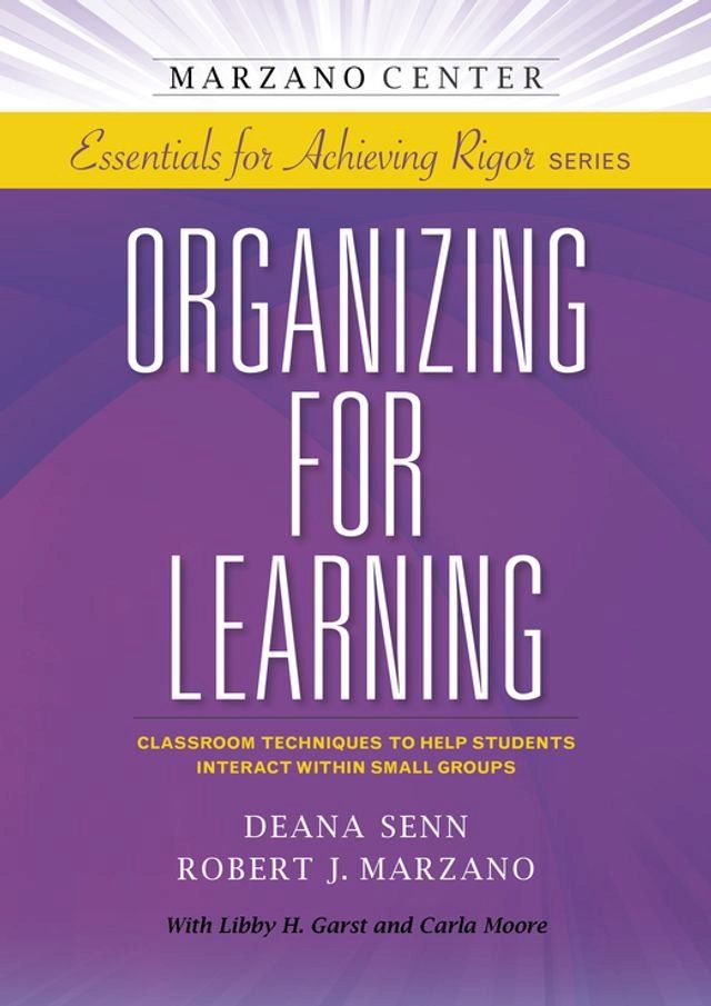  Organizing for Learning: Classroom Techniques to Help Students Interact Within Small Groups(Kobo/電子書)