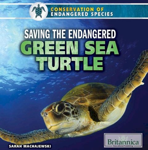 Saving the Endangered Green Sea Turtle(Kobo/電子書)