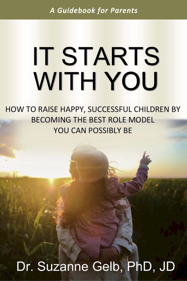  It Starts With You—A Guidebook for Parents(Kobo/電子書)