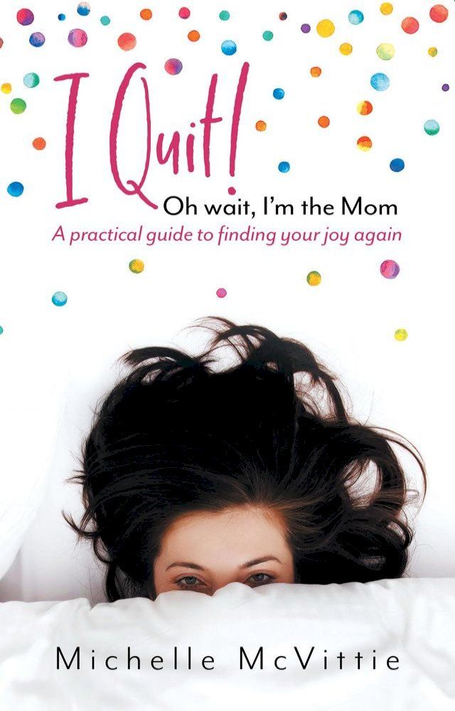  I Quit! Oh wait, I'm the Mom(Kobo/電子書)