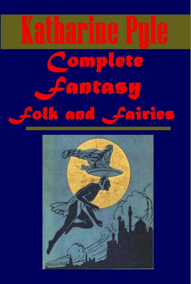  Complete Fantasy Folk & Fairies(Kobo/電子書)