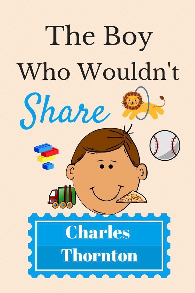  The Boy Who Wouldn't Share(Kobo/電子書)