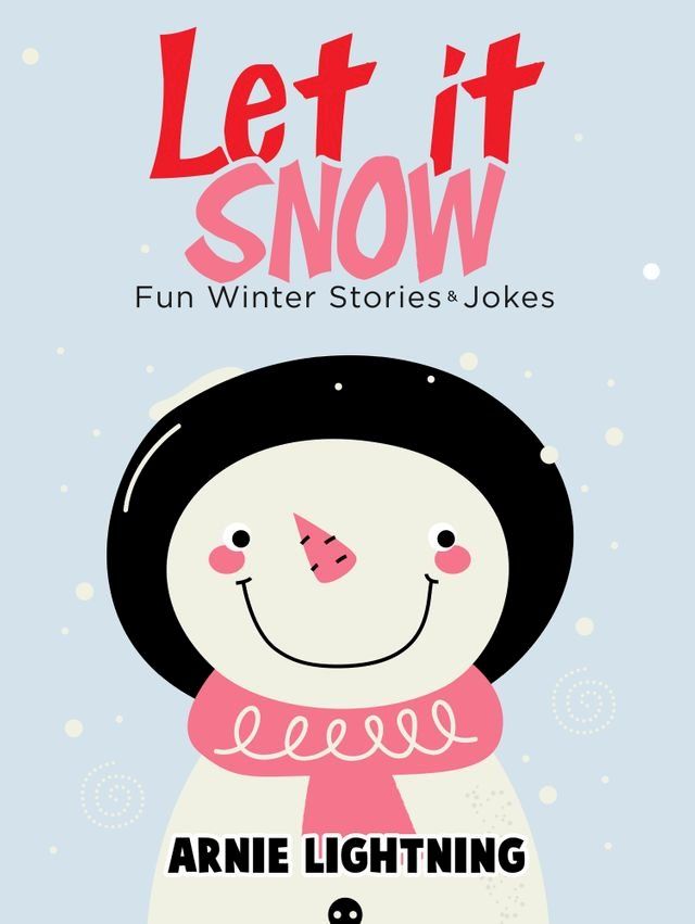  Let it Snow: Fun Winter Stories & Jokes(Kobo/電子書)